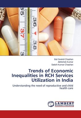 Trends of Economic Inequalities in RCH Services Utilization in India