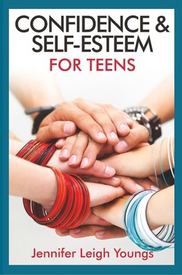 Confidence & Self-Esteem for Teens