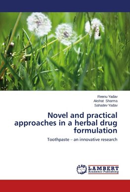 Novel and practical approaches in a herbal drug formulation