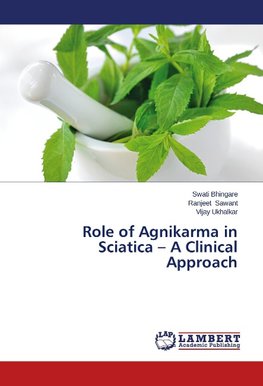 Role of Agnikarma in Sciatica - A Clinical Approach