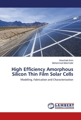 High Efficiency Amorphous Silicon Thin Film Solar Cells