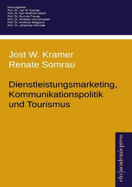 Dienstleistungsmarketing, Kommunikationspolitik und Tourismus