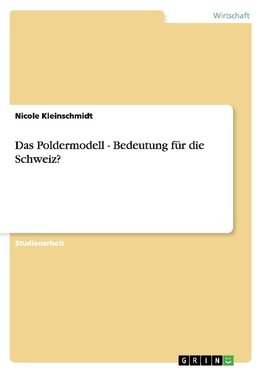 Das Poldermodell - Bedeutung für die Schweiz?