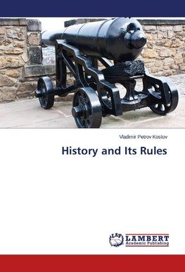 History and Its Rules