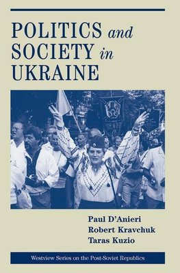 D'Anieri, P: Politics And Society In Ukraine