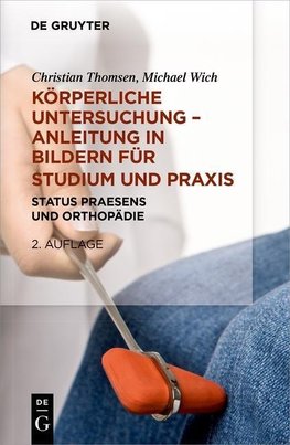 Körperliche Untersuchungen - Anleitung in Bildern für Studium und Praxis