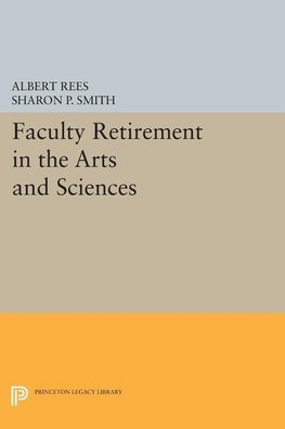 Faculty Retirement in the Arts and Sciences