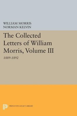 The Collected Letters of William Morris, Volume III