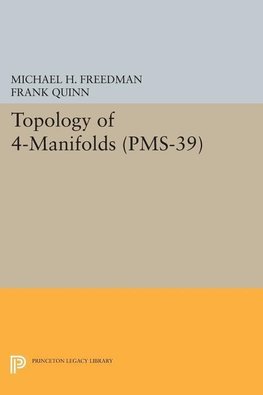 Topology of 4-Manifolds (PMS-39), Volume 39