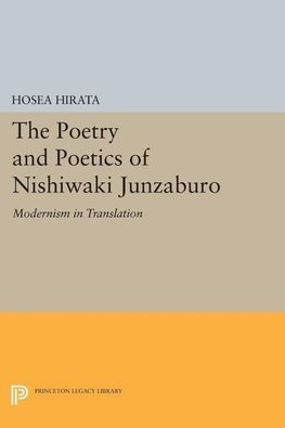 The Poetry and Poetics of Nishiwaki Junzaburo