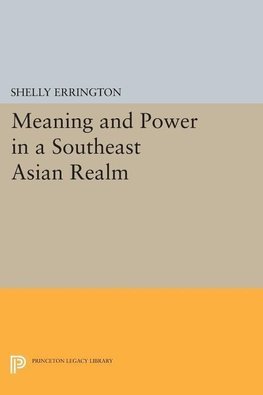 Meaning and Power in a Southeast Asian Realm