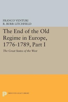 The End of the Old Regime in Europe, 1776-1789, Part I