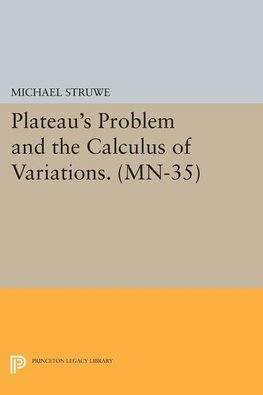 Plateau's Problem and the Calculus of Variations. (MN-35)