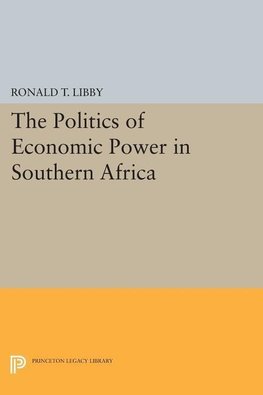 The Politics of Economic Power in Southern Africa