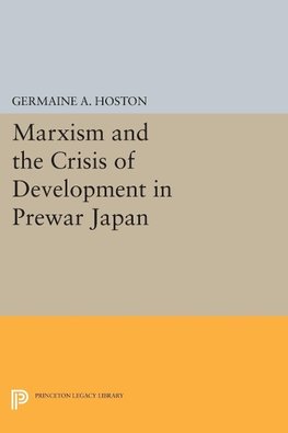 Marxism and the Crisis of Development in Prewar Japan