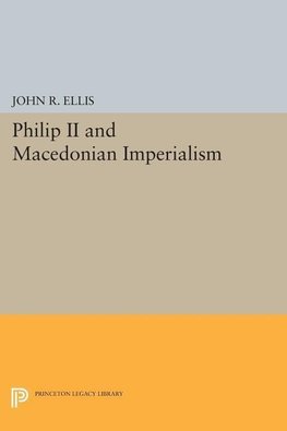 Philip II and Macedonian Imperialism