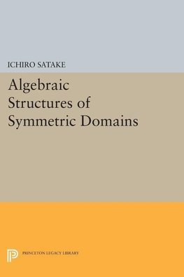 Algebraic Structures of Symmetric Domains