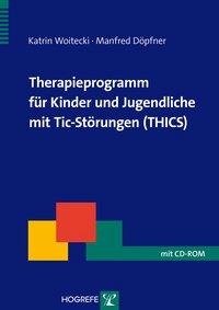 Therapieprogramm für Kinder und Jugendliche mit Tic-Störungen (THICS)