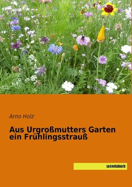 Aus Urgroßmutters Garten ein Frühlingsstrauß