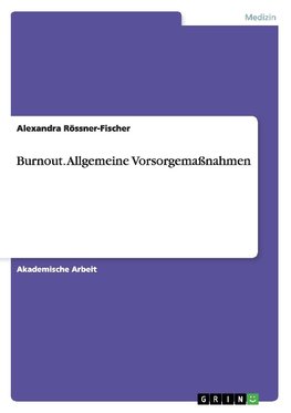 Burnout. Allgemeine Vorsorgemaßnahmen