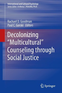 Decolonizing "Multicultural" Counseling through Social Justice