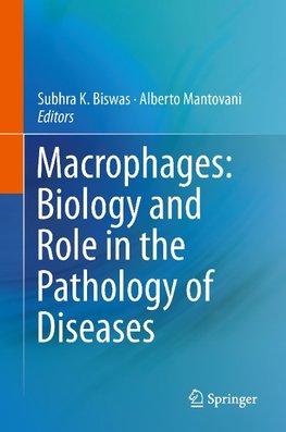 Macrophages: Biology and Role in the Pathology of Diseases