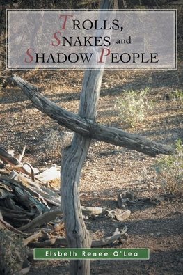 Trolls, Snakes and Shadow People