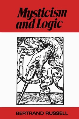 Mysticism and Logic and Other Essays