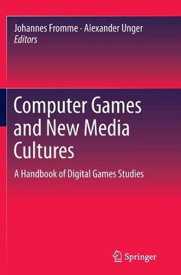 Computer Games and New Media Cultures