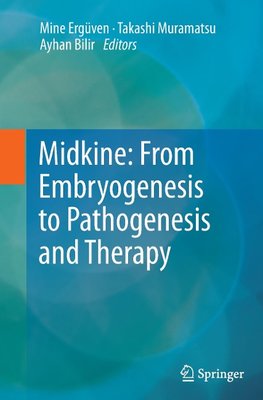 Midkine: From Embryogenesis to Pathogenesis and Therapy