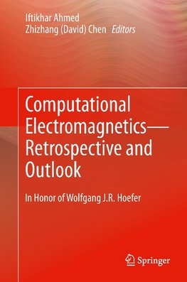 Computational Electromagnetics-Retrospective and Outlook