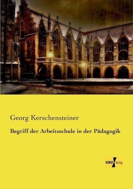 Begriff der Arbeitsschule in der Pädagogik