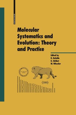 Molecular Systematics and Evolution: Theory and Practice