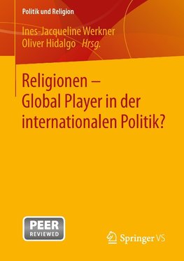 Religionen - Global Player in der internationalen Politik?