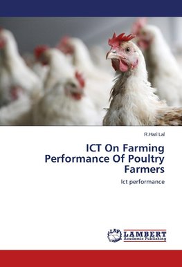 ICT On Farming Performance Of Poultry Farmers