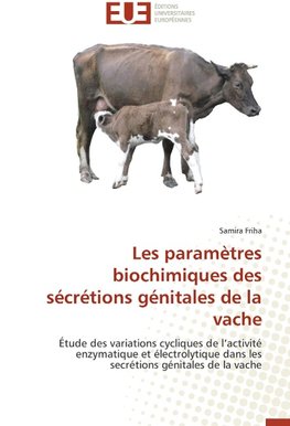 Les paramètres biochimiques des sécrétions génitales de la vache