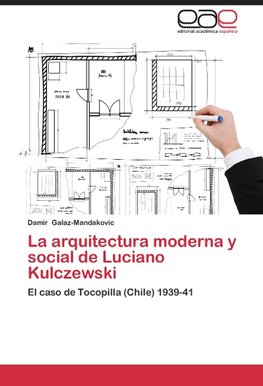 La arquitectura moderna y social de Luciano Kulczewski