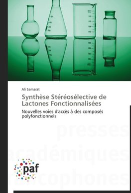 Synthèse Stéréosélective de Lactones Fonctionnalisées