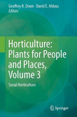 Horticulture: Plants for People and Places, Volume 3