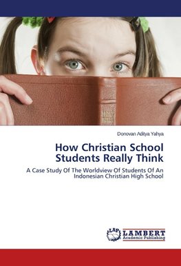 How Christian School Students Really Think