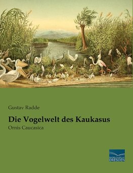 Die Vogelwelt des Kaukasus