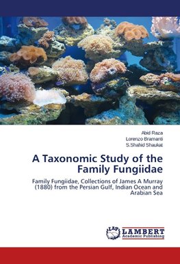 A Taxonomic Study of the Family Fungiidae