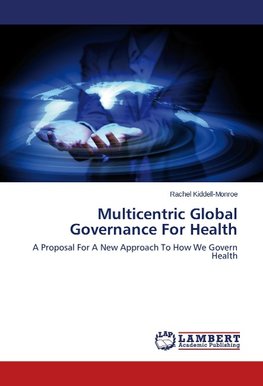 Multicentric Global Governance For Health