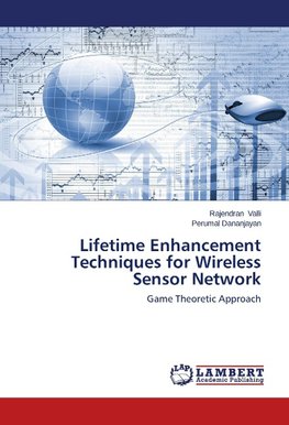 Lifetime Enhancement Techniques for Wireless Sensor Network