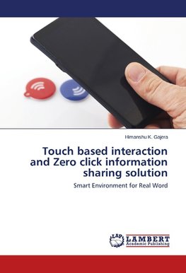 Touch based interaction and Zero click information sharing solution