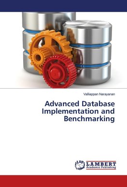 Advanced Database Implementation and Benchmarking