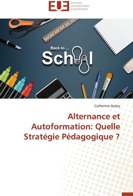 Alternance et Autoformation: Quelle Stratégie Pédagogique ?