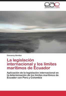 La legislación internacional y los límites marítimos de Ecuador