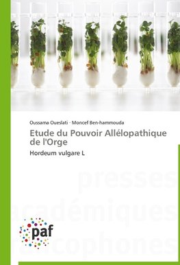 Etude du Pouvoir Allélopathique de l'Orge