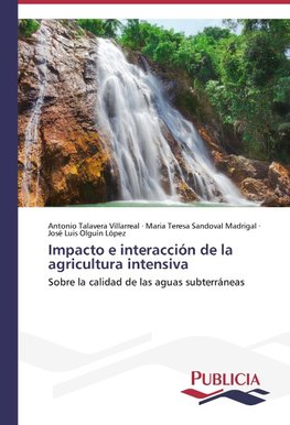 Impacto e interacción de la agricultura intensiva